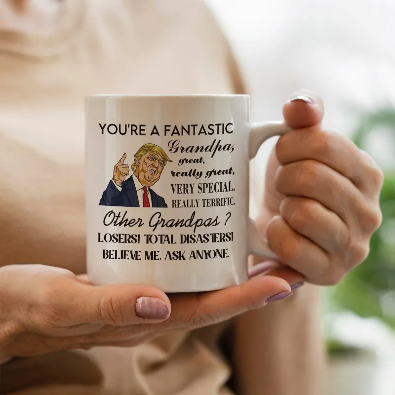 1pc Funny Trump Coffee Mug Ceramic Cafe Cups You're A Fantastic Grandpa Water Summer Winter Drinkware Gifts Friend Decorate Mugs