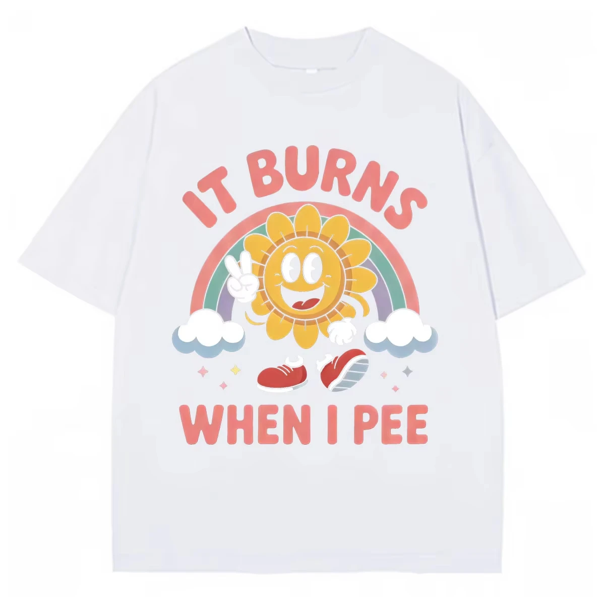 Funny Saying It Burns When I Pee Meme Fashion T Shirt 2026 Pop Oversized Cotton Y2K Plus Size Tops Short Sleeve Tee Shirt Unisex