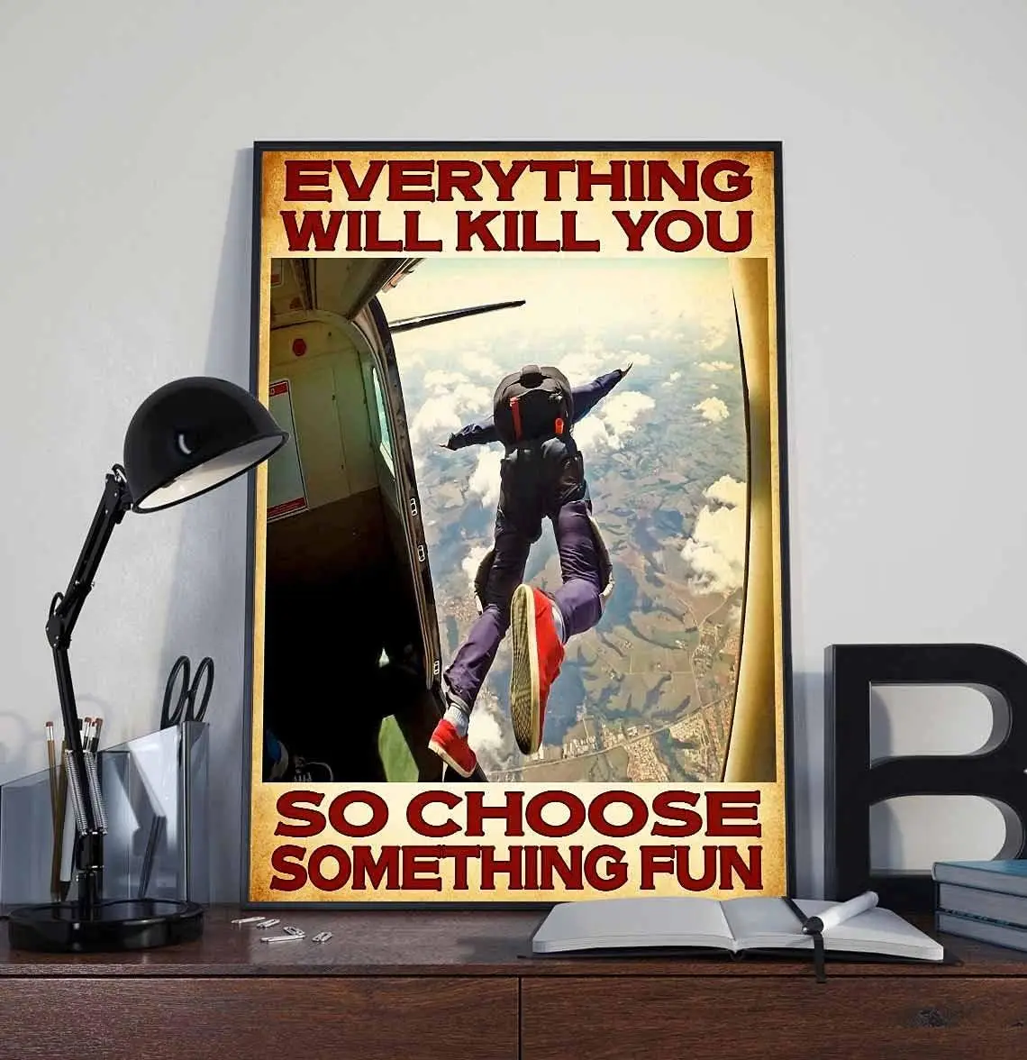 1pcsRetro Tin Sign Skydivers Poster Everything Will Kill You So Choose Something Skydiving Adventure Travel Lovers Gift Wall Art