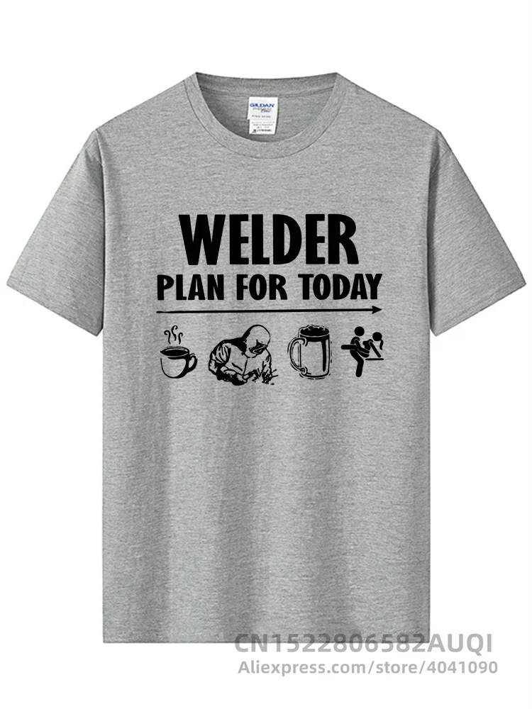 Casual Plan For Today Coffee Welder Beer Sex T Shirts Men Round Neck Tee Shirt Funny Welding Christmas for Welder Tees Adult