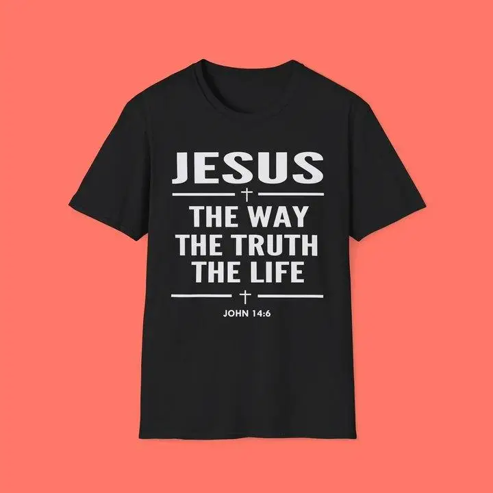 

Jesus The Way The Truth The Life T-Shirt John 14:6 Bible Verse Print Tee Unisex Cotton Short Sleeve Top Christian Faith Gift