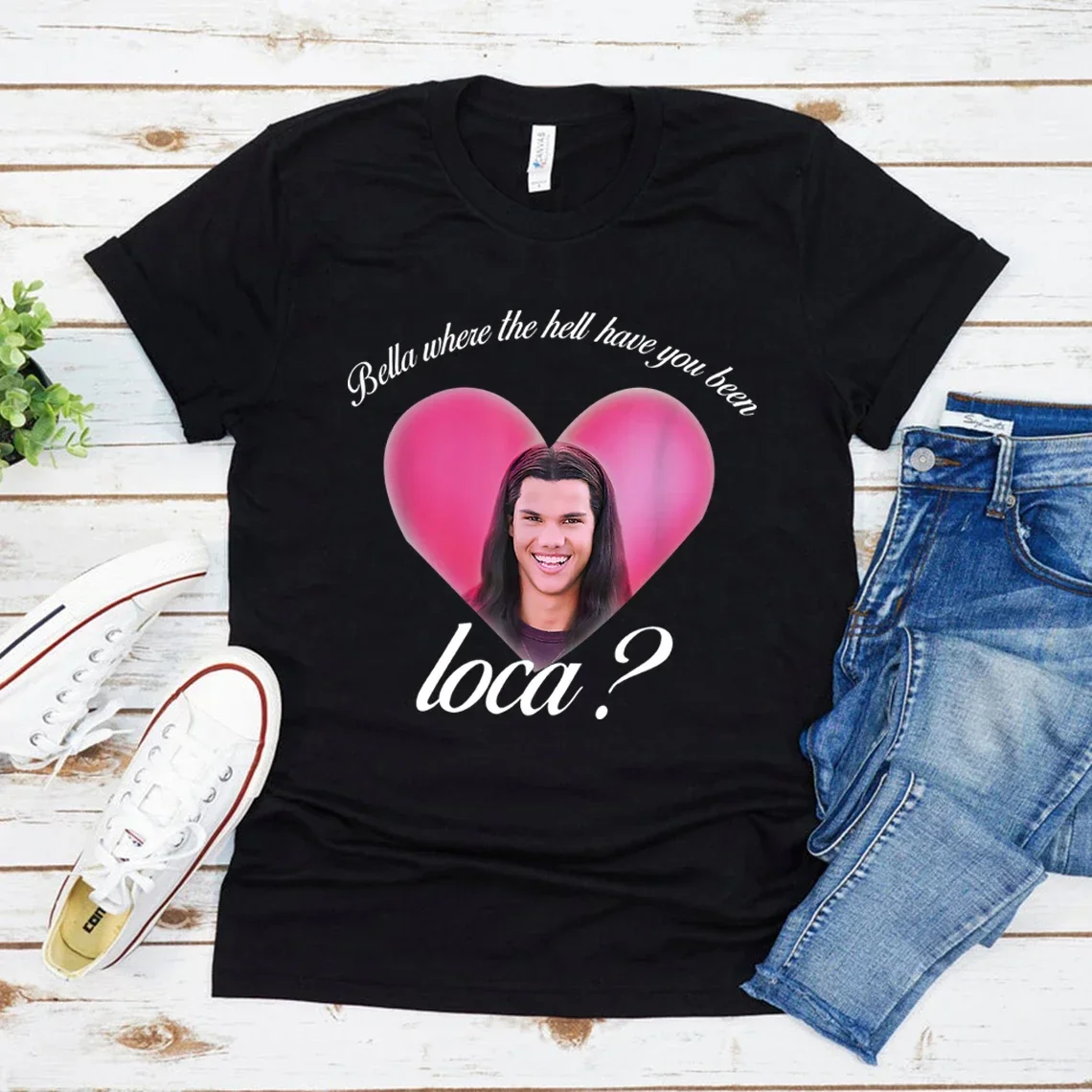 Graphic Tees Tops for Women Bella Where The Hell Have You Been Loca T-Shirt Unisex Short Sleeve Crewneck T Shirt