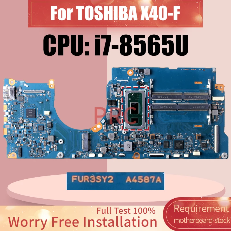 FUR3SY2 A4587A For TOSHIBA X40-F Laptop Motherboard i7-8565U Notebook Mainboard