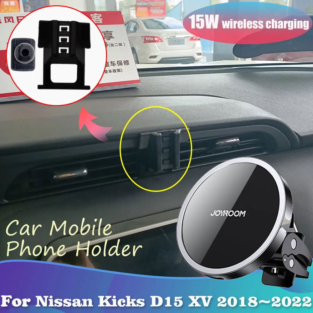 

15W Car Phone Holder for Nissan Kicks D15 XV 2018~2022 2019 2020 2021 Magnetic Stand Support Wireles Charging Sticker Accessorie