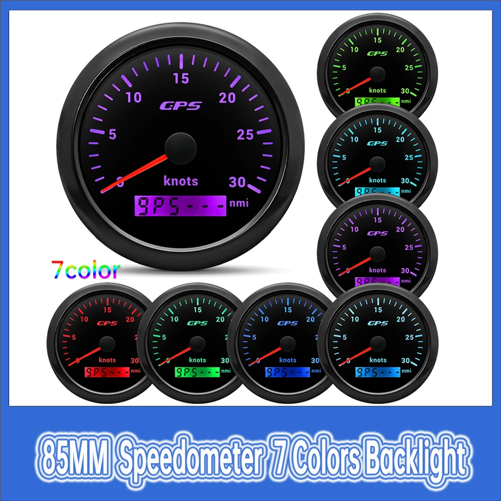 

0~30 Knots/0~60 Knots GPS Speedometer Odometer 7 Color Backlight with GPS Antenna 85mm Car Gauge for Car Boat Yacht 12V24V