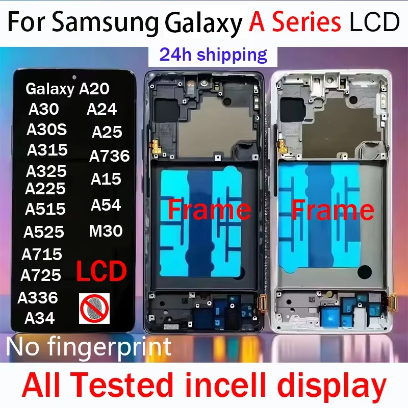 incell display For Samsung Galaxy A20,A30,A315,A325,A515,A536,A525,A725,A336,A15,A24,A25,A34,A54,A715 Touch screen replacement