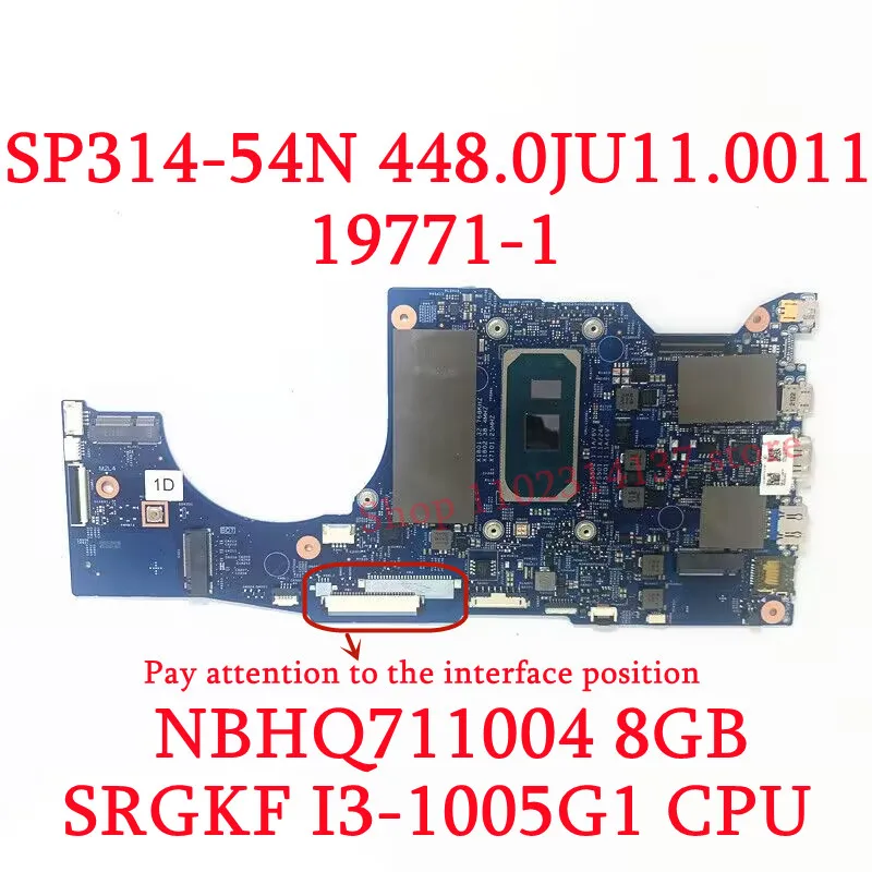 For Acer Spin 3 SP314-54N 448.0JU11.0011 With I3-1005G1/I5-1035G1/I5-1035G4 CPU Mainboard 19771-1 Laptop Motherboard 100% Tested