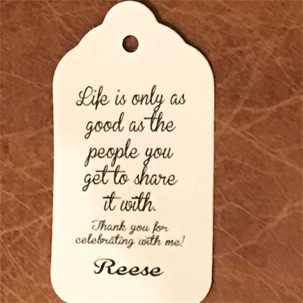 50PCS Life is only as good as the people you get to share it with Thank you for celebrating with me Favor Tags