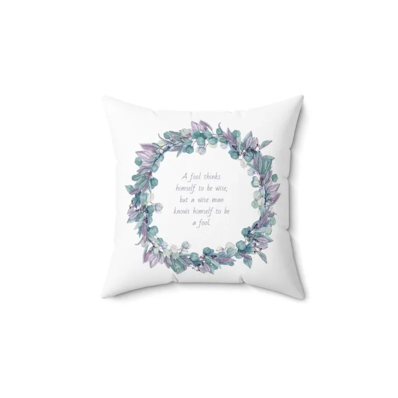 A fool thinks himself to be wise, but a wise man... - Polyester pillowcase Pillow Case