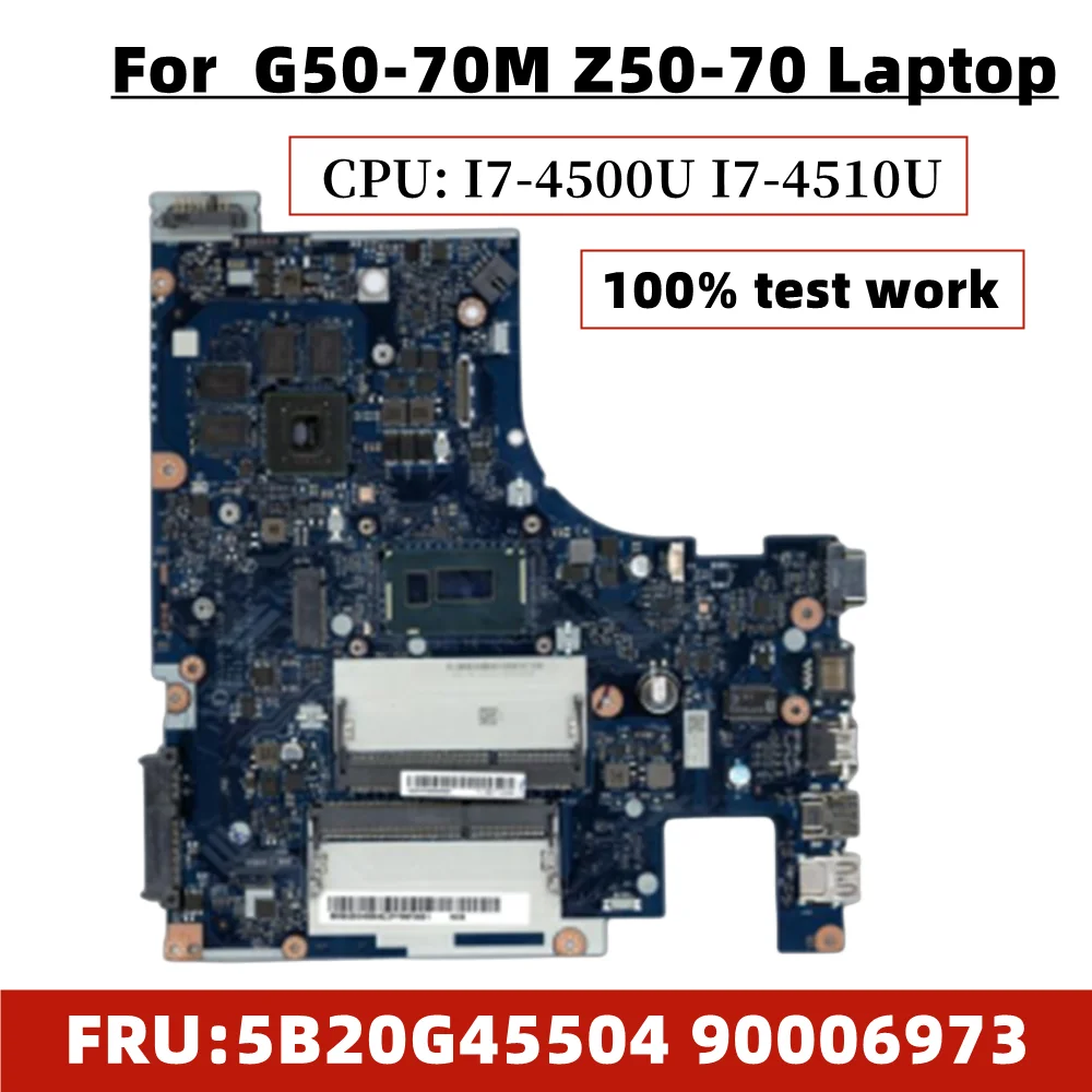 

Used For Z50-70 G50-70M laptop motherboard Mainboard NM-A273 20E7 CPU i7-4510U GPU: GF 840M 4GB FRU 90006973 5B20G45504