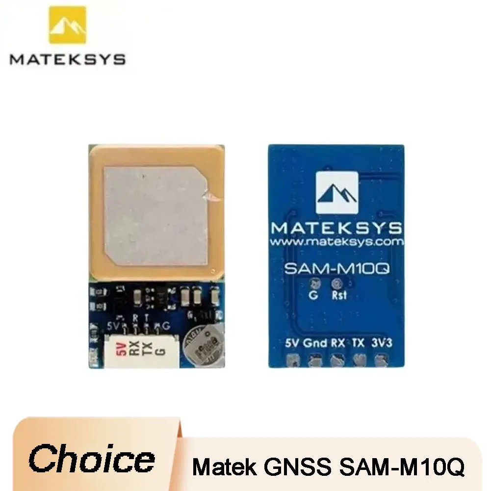 

Matek 2025 New Systems GNSS SAM-M10Q GPS - 4-9V, with 15x15x4mm Patch Antenna, for FPV Racing Drone & Long Range Applications, H