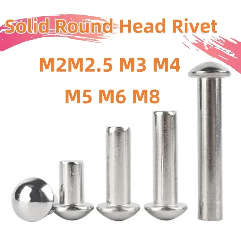 A2 70 304 Stainless Steel Solid Round Head Rivet Self Plugging Fastener M2 M2.5 M3 M4 M5 M6 M8 Pack 5 10 20 30 50 100pcs