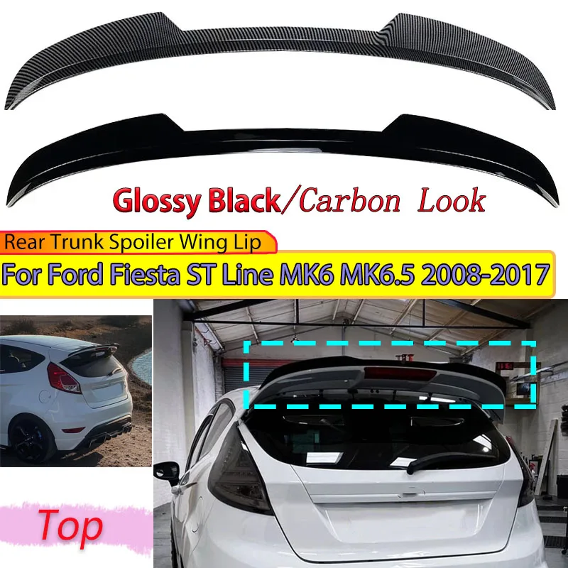 

Для Ford Fiesta ST Line MK6 MK6.5 2008-2017 задний спойлер багажника, крыло, губа, хвост, фиксированные крылья, разделитель, ремонтный комплект кузова, отделка