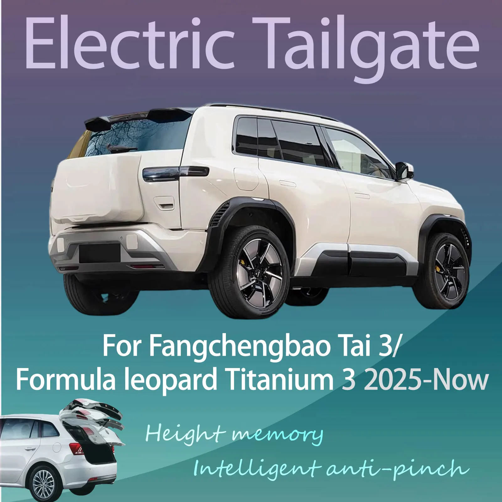 For Fangchengbao Tai 3/Formula leopard Titanium 3 2025-Now Electric Modified Tailgate Intelligent Height Automatic Lifting
