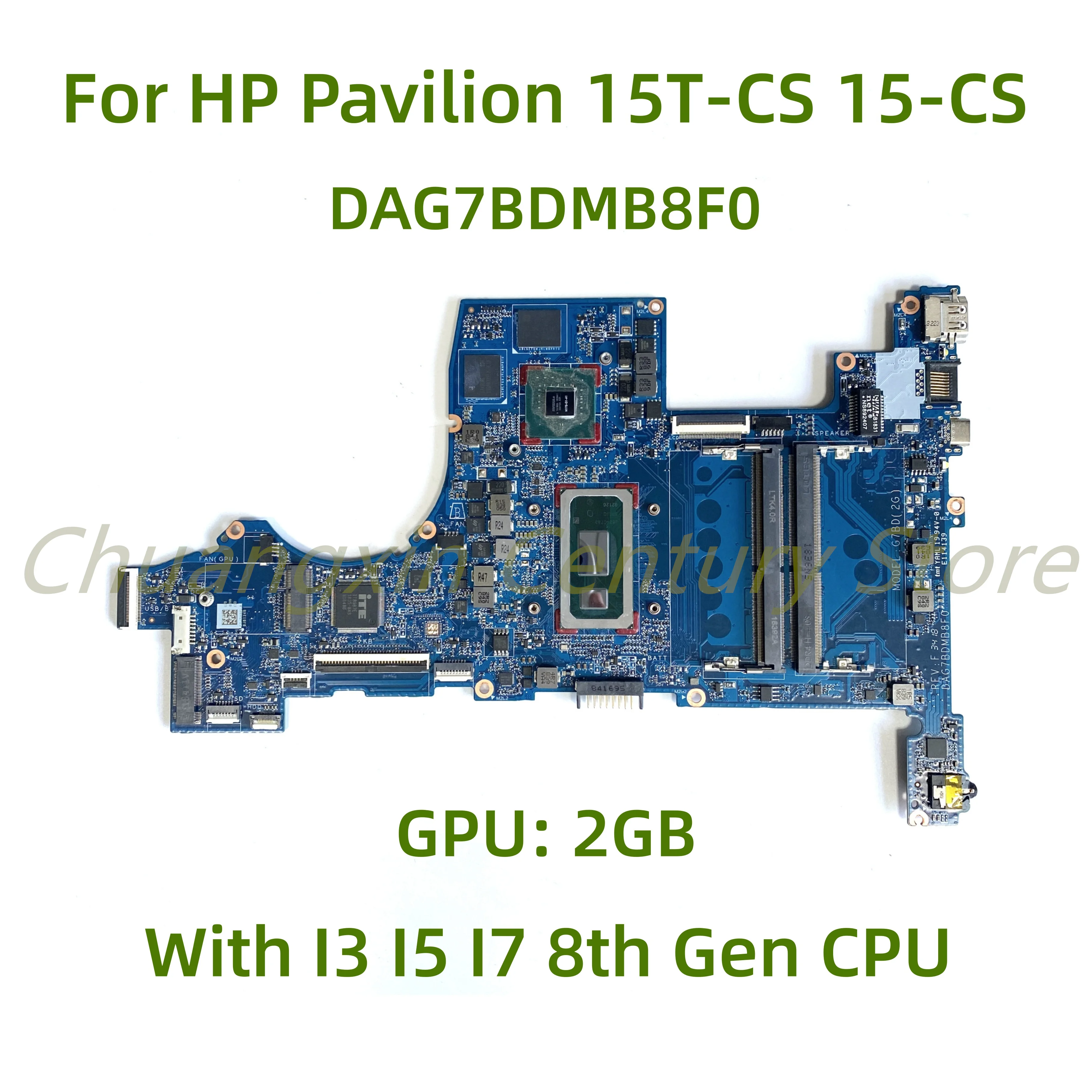 Suitable for HP Pavilion 15T-CS 15-CS laptop motherboard DAG7BDMB8F0 with I3 I5 I7 8th Gen CPU GPU: 2GB 100% Tested Fully Work