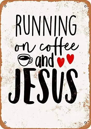 

Patisaner Running On Coffee and Jesus Vintage Look Metal Sign 8x12 inch