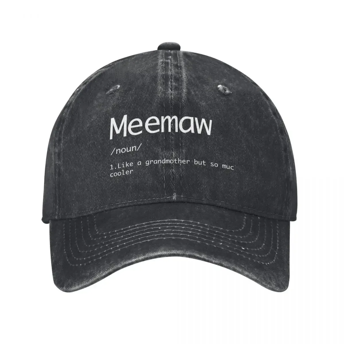 Meemaw - Like a grandmother but cooler - Funny word definition Baseball Cap Sun Cap Unique hats Brand Man cap Ladies Men's