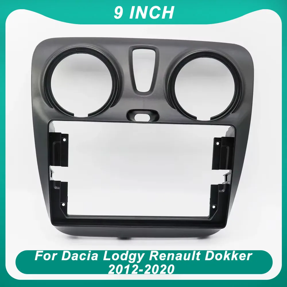 

For Dacia Lodgy Renault Dokker 2012-2020 9 Inch Car Frame Fascia Adapter Canbus Box Decoder Android Radio Dash Fitting Panel Kit