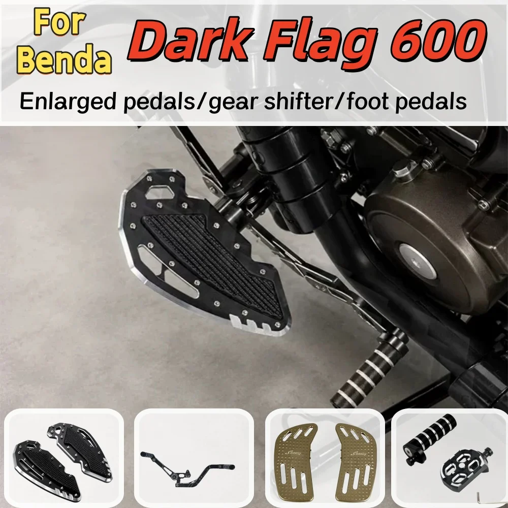 Oversized Aluminum Alloy Footpegs & Shift Lever (Front/Rear) for Benda Dark Flag 600 – 
