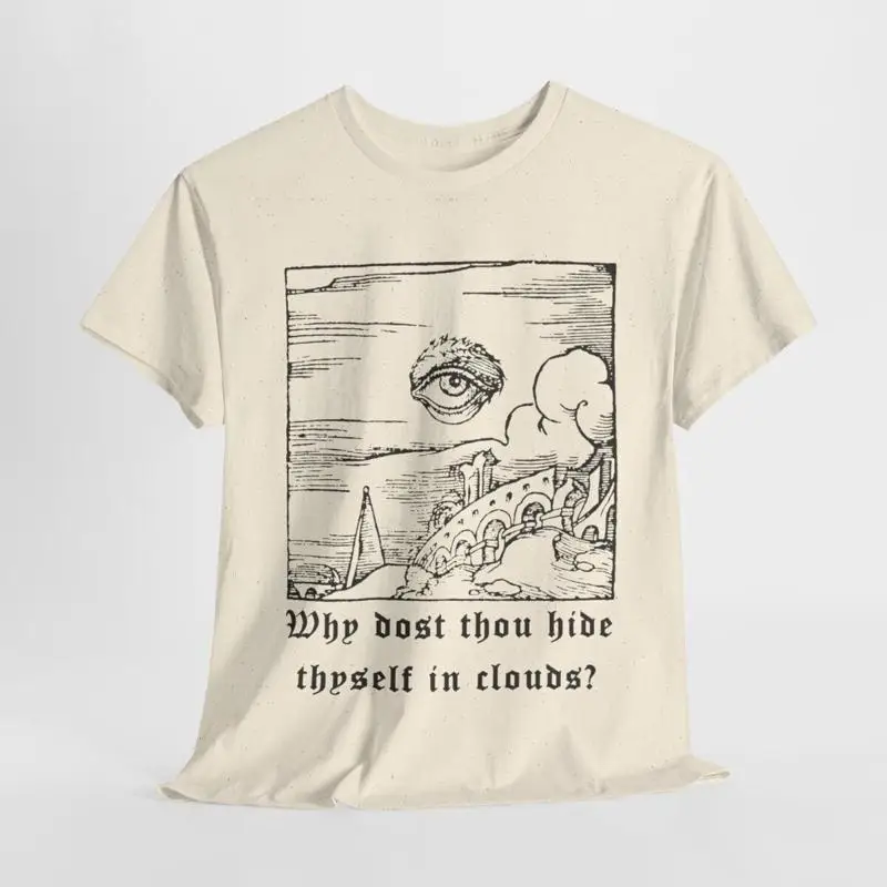 Why dost thou hide thyself in clouds William Blake T Shirt Eye of God tee