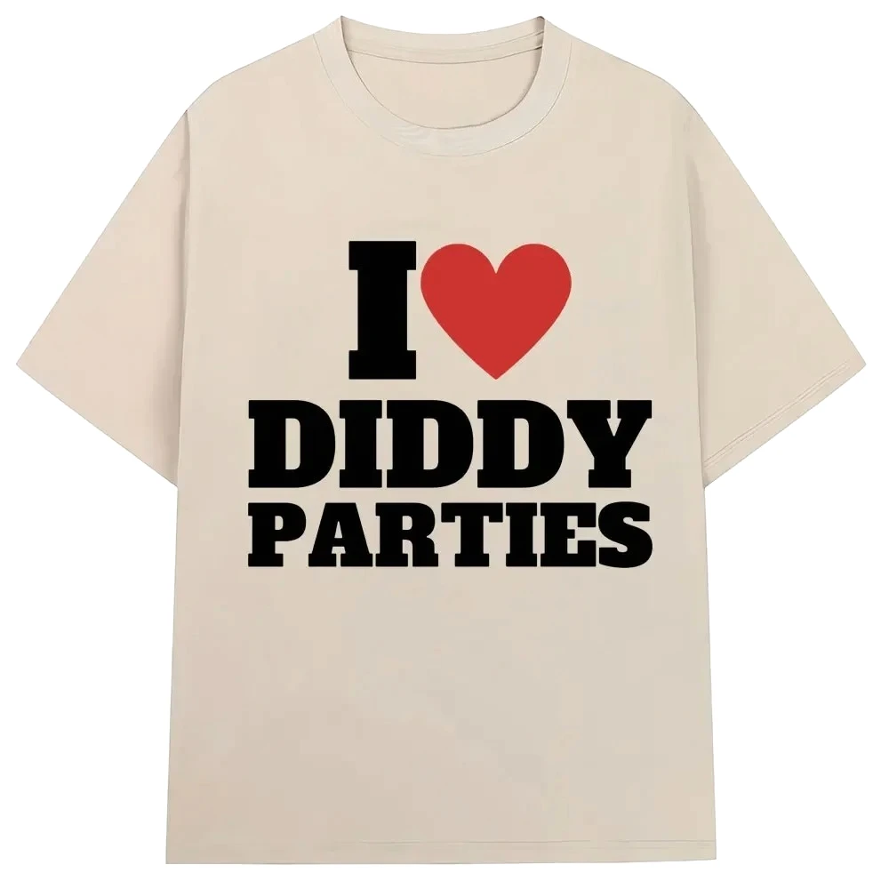I Love Diddy Parties Funny Print T Shirt Novelty Creativity Fashion Men Women Short Sleeve Oversized O-Neck T-shirt Gifts