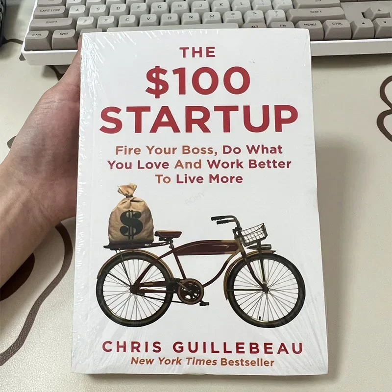 The $100 Startup Fire Your Boss Do What You Love and Work Better To Live More Paperback Bestseller Book