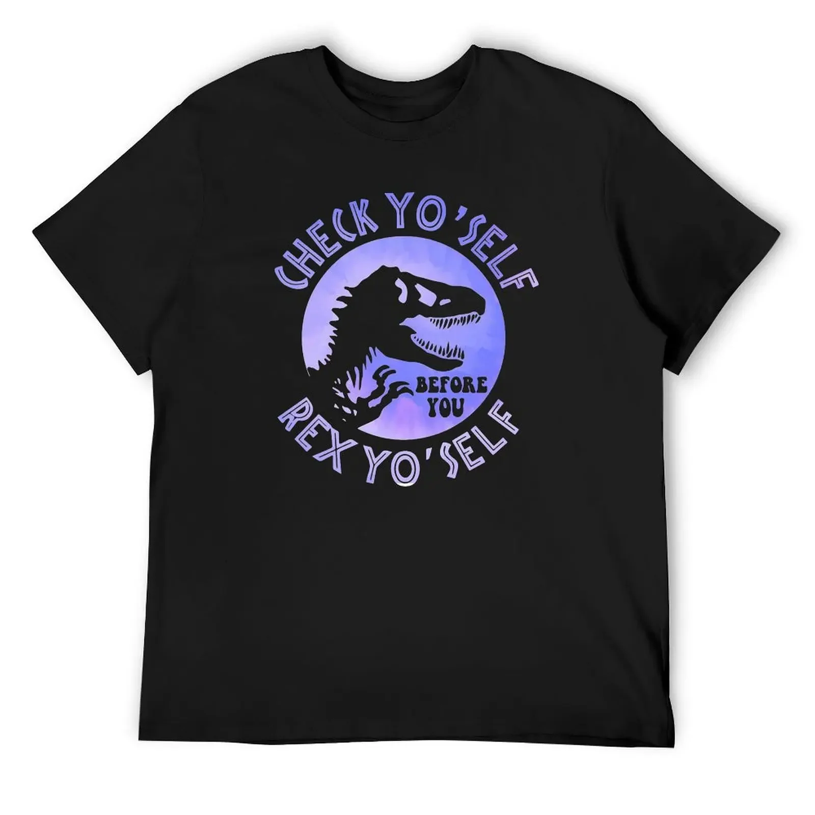 

CHECK YO'SELF BEFORE YOU REX YO'SELF T-Shirt anime shirt luxury t-shirt workout shirts for men