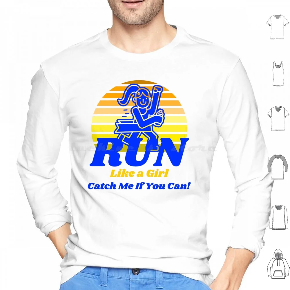 Run Like A Girl-Catch Me If You Can Hoodie cotton Long Sleeve Marathon Marathoner Marathon Runner Marathons Marathon Mom