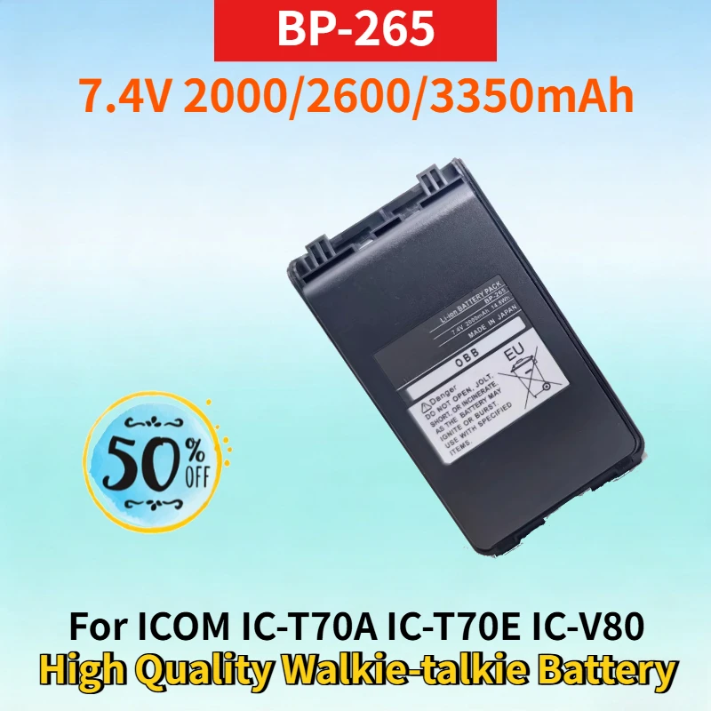 

BP-265 7.4V 2000/2600/3350mAh Li-ion Battery for ICOM IC-T70A IC-T70E IC-V80 IC-V86 IC-F3001 High Quality Walkie-talkie Battery