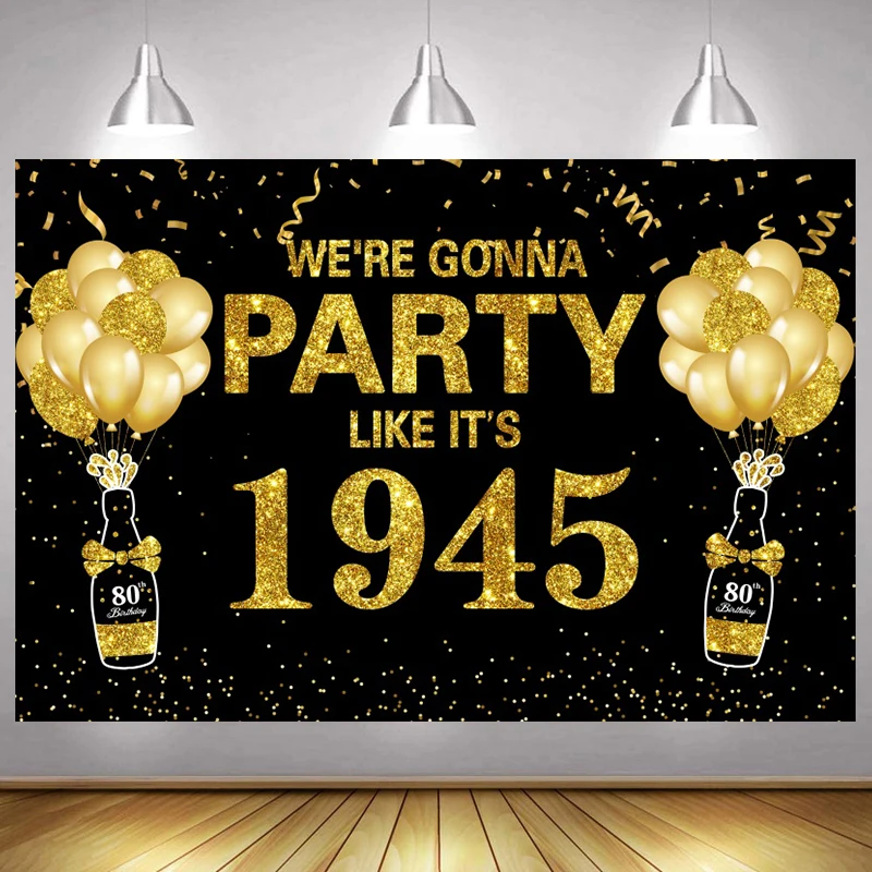 

80th Birthday Photo Backdrop Black Gold Banner 1945 Vintage Men Women Birthday Party Custom Photography Background Banner