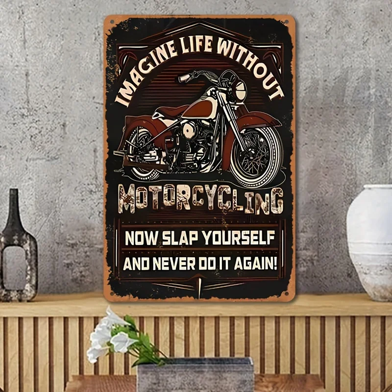 Vintage Motorcycle Metal Sign- 'Imagine Life Without Motorcycles' Humorous Tin Decoration, Retro Art, Suitable for Garage, Bar, 