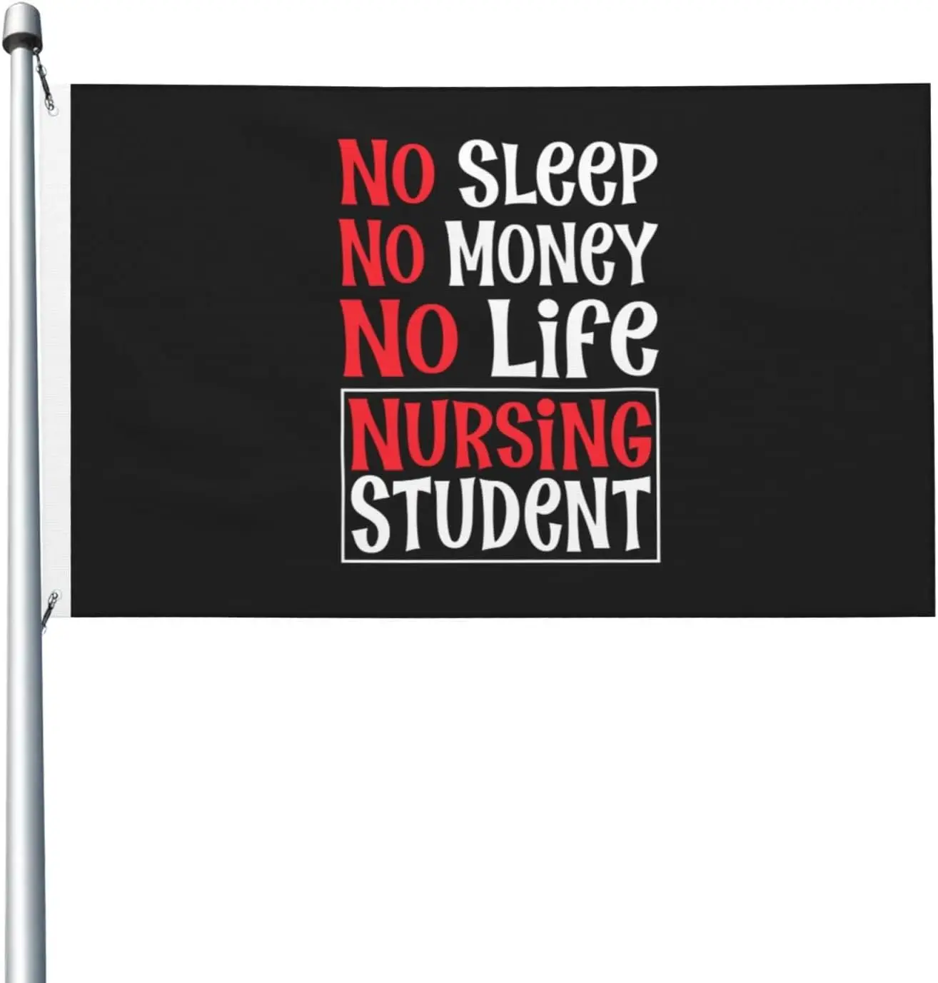 Flagicts 100% Polyester No Sleep No Money No Life Nursing Student Flags