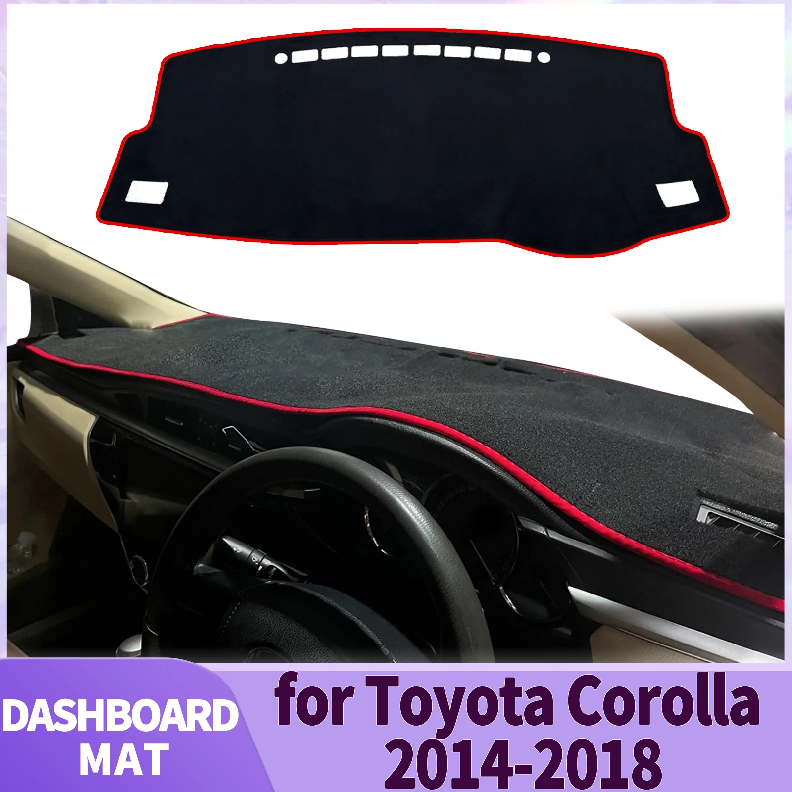 

fit for Toyota Corolla 2014 2015 2016 2017 2018 Car Accessories Dashmat Dashboard Cover Pad DashMat Sunshade Protective Carpet