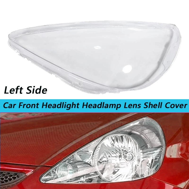 

Car Front Headlight head light lamp Lens Shell Cover Replacement for Honda Fit Jazz Hatchback 2003-2007 Left