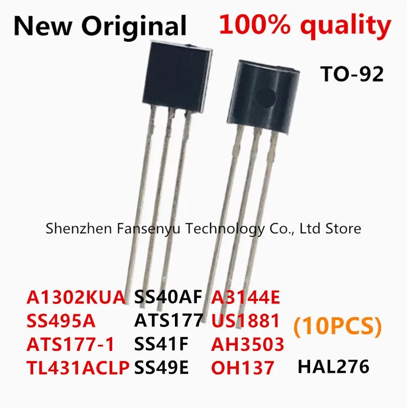 

(10piece)100% New SS40AF A1302KUA ATS177 SS41F SS495A SS49E A3144E US1881 AH3503 OH137 ATS177 HAL276 TL431ACLP TO-92 Chipset