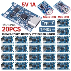 1-20PCS TP405~ 5V 1A 18650 Lithium Battery Charger Module Type-C/Micro USB/Mini USB Charging Board With Protection Dual Function