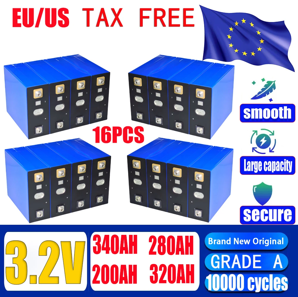 

16PCS new A-class 3.2v 340Ah 320Ah 280Ah 200Ah 150Ah Lifepo4 battery DIY 48V lithium iron phosphate rechargeable battery No tax