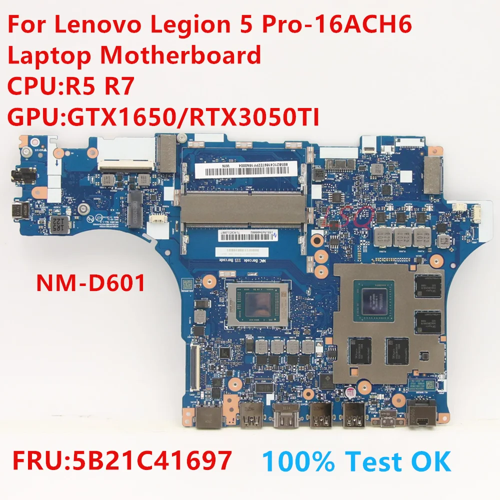 NM-D601 For Lenovo Legion 5 Pro-16ACH6 Laptop Motherboard With CPU:R5 R7 FRU:5B21C41697 100% Test OK