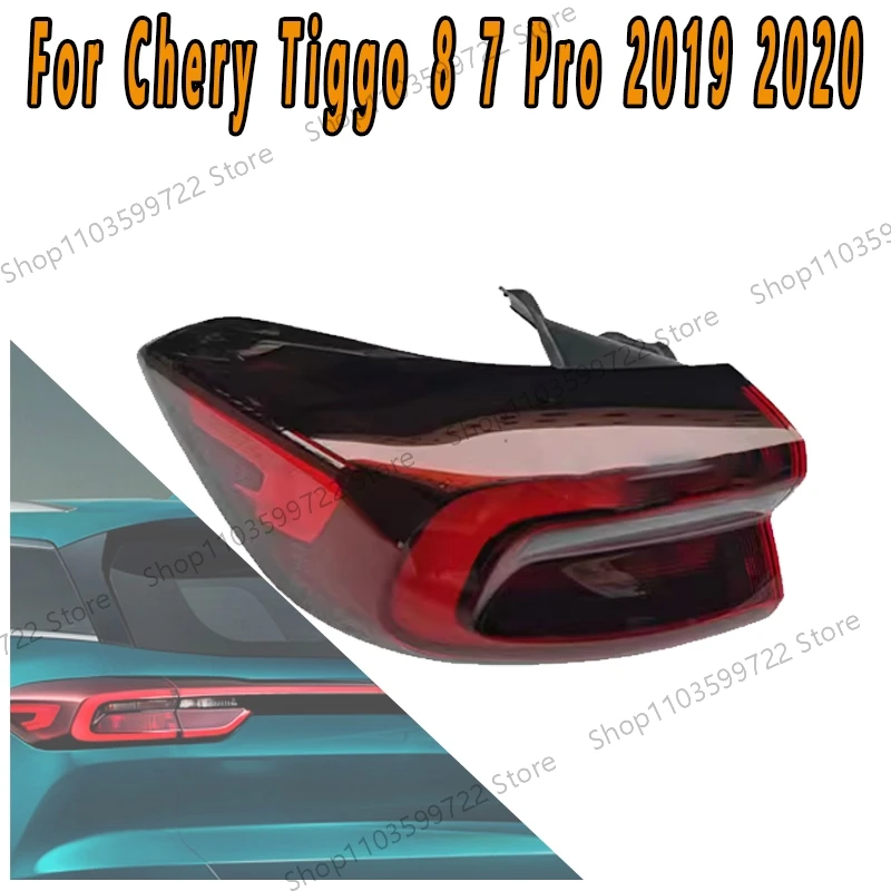 

For Chery Tiggo 8 7 Pro 2019 2020 Taillight Steering Flashing Light Signal Lights Reverse Lights Brake Lights Warning Lights