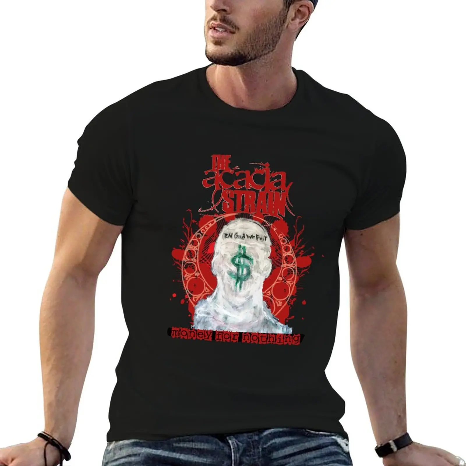 the acacia strain Money For Nothing T-Shirt custom shirt valentines clothes mens cotton t shirts