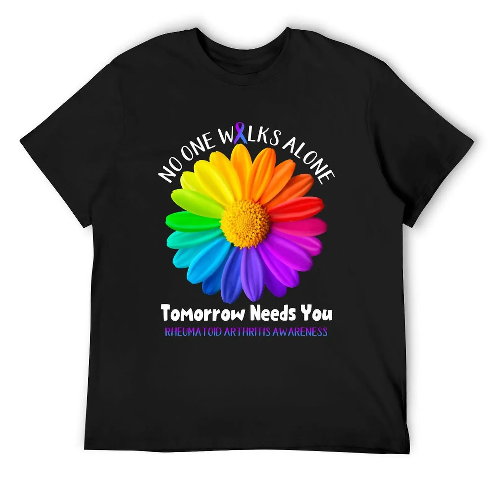 Rheumatoid Arthritis Awareness No One Walks Alone Tomorrow Needs You T-Shirt shirts graphic mens t shirts