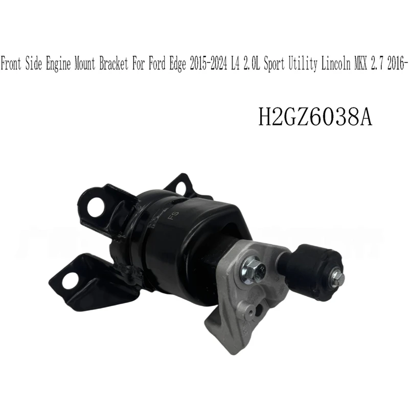 Super Sale H2GZ6038A Front Side Engine Mount Bracket for Ford Edge 2015-2024 L4 2.0L Sport Utility Lincoln MKX 2.7 2016-