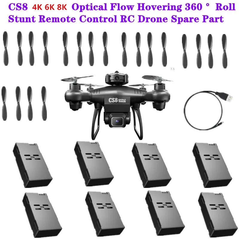 CS8 4K 6K 8K ESC Optical Flow Hovering Remote Control RC Drone Quadcopter Spare Parts 3.7V 600MAH Battery/4 TO 1 Line/Propeller