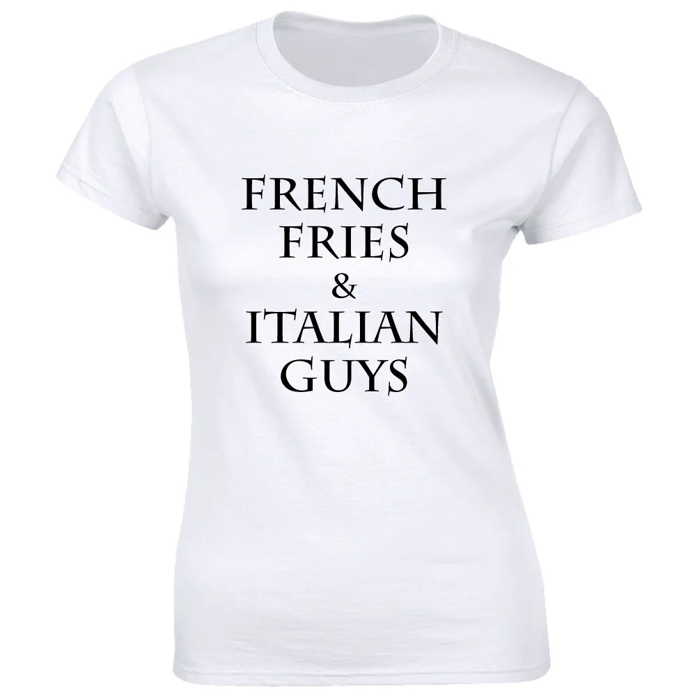 Camiseta divertida para mujer con patatas fritas y chicos italianos