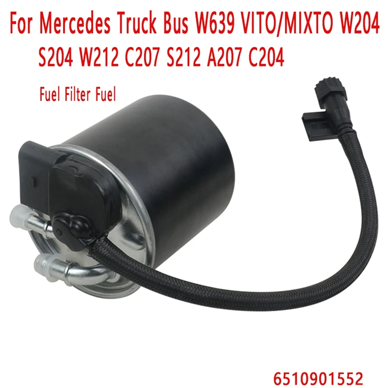 

Fuel Filter Fuel Water Separator 6510901552 For Mercedes Truck Bus W639 VITO/MIXTO W204 S204 W212 C207 S212 A207 C204