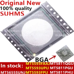 100% New MT5655SUNJ MT5593UPIJ MT5593FPIJ MT5593FAAJ MT5811QGIJ MT5811PGIJ MT5811PHIJ BGA Chipset