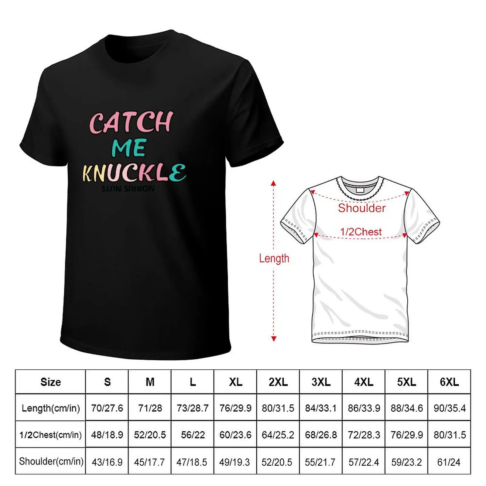 Norris Nuts -CATCH ME KNUCKLE T-Shirt animal prinfor boys graphic t shirt vintage anime tshirt shirts graphic Men's t-shirt