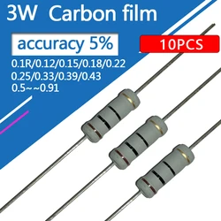 10pcs 3W Carbon Film 0.1 0.12 0.15 0.18 0.22 0.25 0.27 0.33 0.39 Ohm R Metal oxide film Resistor 5% 0.1R 0.15R 0.22R 0.1R-1M