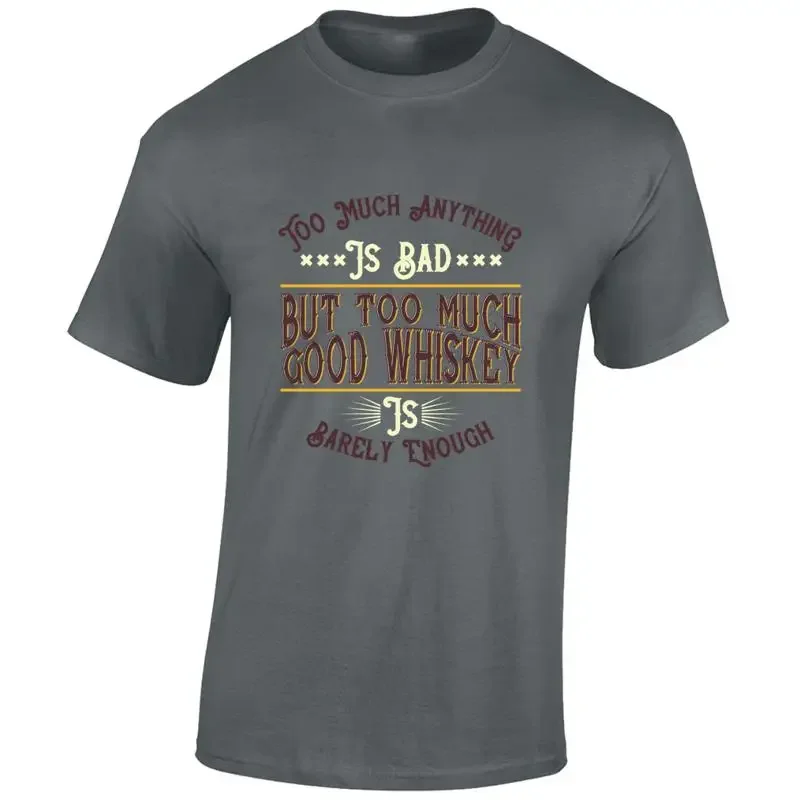 TOO MUCH ANYTHING IS BAD MENS T SHIRT FUNNY PRINTED SLOGAN JOKE QUOTE TOP