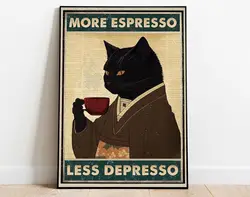 Retro Metal Tin Sign 5.5 X 8 Inches More Espresso Less Depresso Plakat do picia Plakat Miłośnik kawy Prezent Śmieszny Czarny Kot Ściana Ar